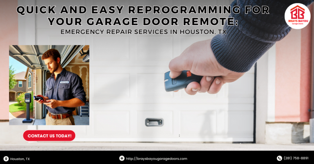 Quick And Easy Reprogramming For Your Garage Door Remote: Emergency Repair Services In Houston, Tx 2 Brays Bayou Garage Doors 1